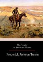 The Frontier in American History 1502497921 Book Cover