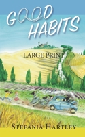 Good Habits: (very large print) 31 heartwarming and humorous short stories about community life set in a convent on the Italian Apennine mountains 1914606639 Book Cover