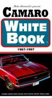 The Genuine Camaro White Book 1967-1997 093353440X Book Cover