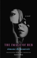 The Image of Her: A Novel (The Margellos World Republic of Letters) 0300287178 Book Cover