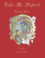 Color Me Abstract B0FLTBMLZ2 Book Cover