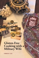 Gluten-Free Cooking with a Military Wife 1685268102 Book Cover