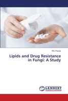 Lipids and Drug Resistance in Fungi: A Study 3659855871 Book Cover
