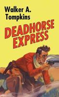 Deadhorse Express 1683240804 Book Cover