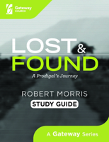 Lost and Found Study Guide: A Prodigal's Journey 1945529857 Book Cover