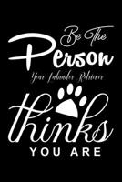 Be the Person your Labrador Retriever Thinks you are: Cute Labrador Retriever Lined journal Notebook, Great Accessories & Gift Idea for Labrador Retriever Owner & Lover. Lined journal Notebook With An 1708468501 Book Cover