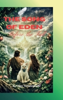 THE SONG OF EDEN: BEFORE THE FALL B0GRN8G8QP Book Cover