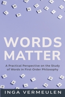 A Practical Perspective on the Study of Words in First-Order Philosophy B0CQ2ZQ4NN Book Cover