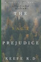The Salt Prejudice: A Poetry for Souls 1718124147 Book Cover