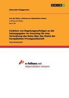 Funktion von Regelungsauftr�gen an die Satzungsgeber im Vorschlag f�r eine Verordnung des Rates �ber das Statut der Europ�ischen Privatgesellschaft 3656497346 Book Cover