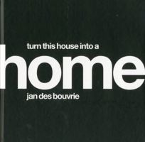 Jan Des Bouvrie: House: Turn This House Into A Home 9089891595 Book Cover