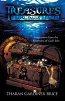 Treasures from Dark Places: Inspirations from the Reservoirs of God's Love 1512782602 Book Cover