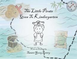 The Little Pirate Goes To Kindergarten 1644582252 Book Cover
