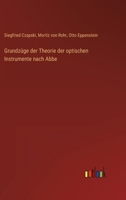 Grundzüge der Theorie der optischen Instrumente nach Abbe 3368491962 Book Cover