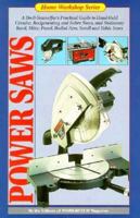 Power Saws: A Practical Guide to Hand Held and Stationary Power Saws 0866750169 Book Cover
