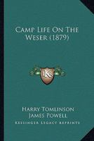 Camp Life On The Weser 1240925921 Book Cover