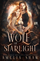 Wolf of Starlight: slow burn paranormal romance (The Shifter Rejected) 1923446509 Book Cover