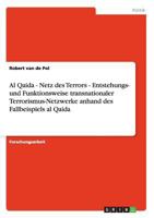 Al Qaida - Netz des Terrors. Entstehungs- und Funktionsweise transnationaler Terrorismus-Netzwerke 3638708160 Book Cover