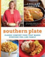 Southern Plate: Classic Comfort Food That Makes Everyone Feel Like Family 0061991015 Book Cover
