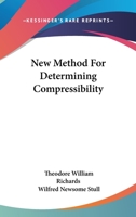 New Method For Determining Compressibility 0548483760 Book Cover