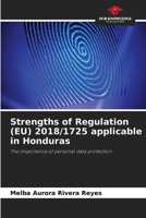 Strengths of Regulation (EU) 2018/1725 applicable in Honduras 6208985463 Book Cover