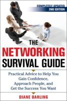 The Networking Survival Guide: Get the Success You Want By Tapping Into the People You Know 0071409998 Book Cover