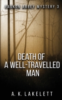 Death of a Well-Travelled Man B0CH253JGK Book Cover