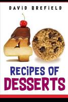 40 recipes of desserts: The most delicious desserts. Easy to prepare 1976820529 Book Cover