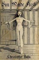 Sin Made Flesh: The Parable of the Vampire 1977204503 Book Cover