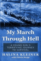 My March Through Hell: A Young Girl’s Terrifying Journey to Survival 9493276287 Book Cover