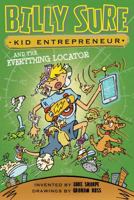 Billy Sure Kid Entrepreneur and the Everything Locator 1481468987 Book Cover