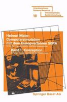 Computersimulation mit dem Dialogverfahren SIMA: Konzeption und Dokumentation mit zwei Anwendungsbeispielen, Möglichkeiten und Grenzen des Einsatzes ... Forschung) 376430748X Book Cover