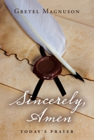 Sincerely, Amen: Today's Prayer B0FWK9W5P4 Book Cover