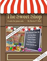 The Sweet Shop - Suite for solo piano 1291656766 Book Cover