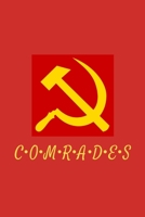 Comrades: Communism and Friends Themed Notebook/Journal/Diary For Left-Wing Socialists 6x9 Inches 100 Lined Pages A5 1672319862 Book Cover