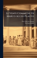 Le Venti Commedie Di Marco Accio Plauto (Italian Edition) 1024743454 Book Cover