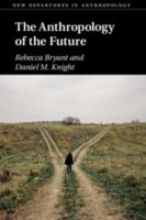 The Anthropology of the Future 1108434371 Book Cover