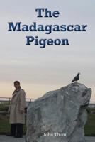 The Madagascar Pigeon 0961124210 Book Cover