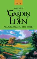 Where Is the 'garden of Eden' According to the Bible? 1496976703 Book Cover