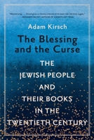 The Blessing and the Curse: The Jewish People and Their Books in the Twentieth Century 0393652408 Book Cover