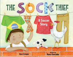 The Sock Thief: A Soccer Story 0807574872 Book Cover