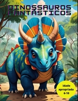 DINOSSAUROS FANTÁSTICOS (Portuguese Edition) B0CJSCKKVW Book Cover