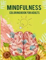 Mindfulness Coloring Book for Adults 1312599510 Book Cover