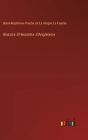 Histoire d'Henriette d'Angleterre (French Edition) 3385075890 Book Cover