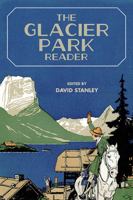 The Glacier Park Reader 1607815885 Book Cover
