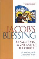 Jacob's Blessing: Dreams, Hopes, and Visions for the Church 1551453819 Book Cover