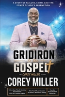 FROM THE GRIDIRON to the GOSPEL The Corey Miller Story 1967699151 Book Cover