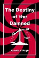 The Destiny of the Damned 1783645040 Book Cover