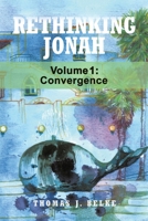 Rethinking Jonah: Convergence (VOLUME 1) B0F4Z3SLQN Book Cover