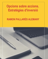 Opcions sobre accions. Estratègies d'inversió B08DSS7MFM Book Cover
